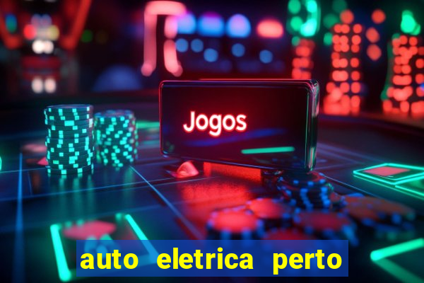 auto eletrica perto de mim